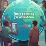 WWW betterthisworld com